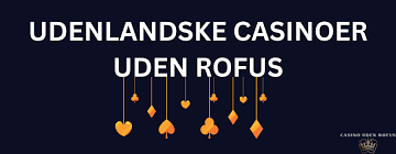 Gratis Casino Uden ROFUS - Spil Uden Bekymringer Gratis Casino Uden ROFUS - Spil Uden Bekymringer